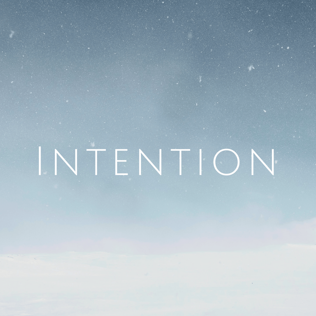 Setting Your Intention
